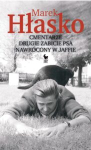 Tytuł: Cmentarze, Drugie zabicie psa, Nawrócony w Jaffie
Autor: Marek Hłasko
Wydawnictwo: Wydawnictwo Iskry
Formaty: EPUB, MOBI