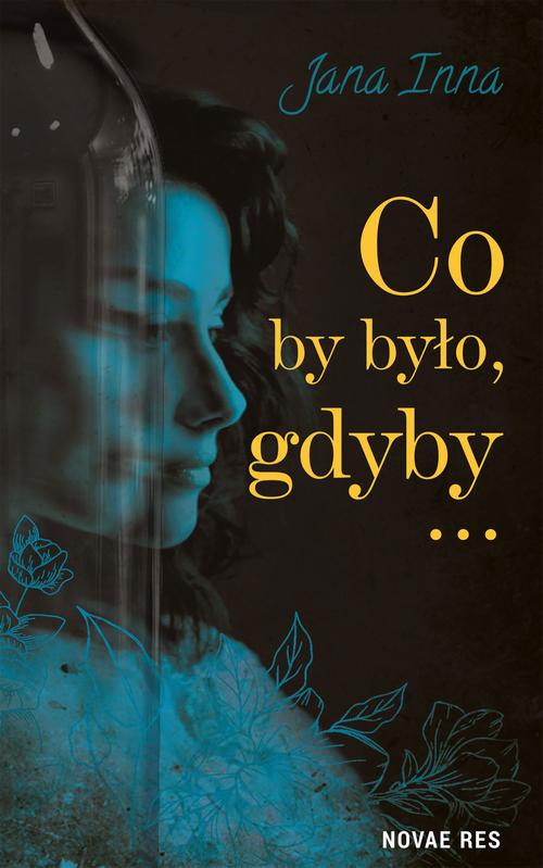 Tytuł: Co by było, gdyby...
Autor: Jana Inna
Wydawnictwo: Amare
Formaty: MOBI, EPUB