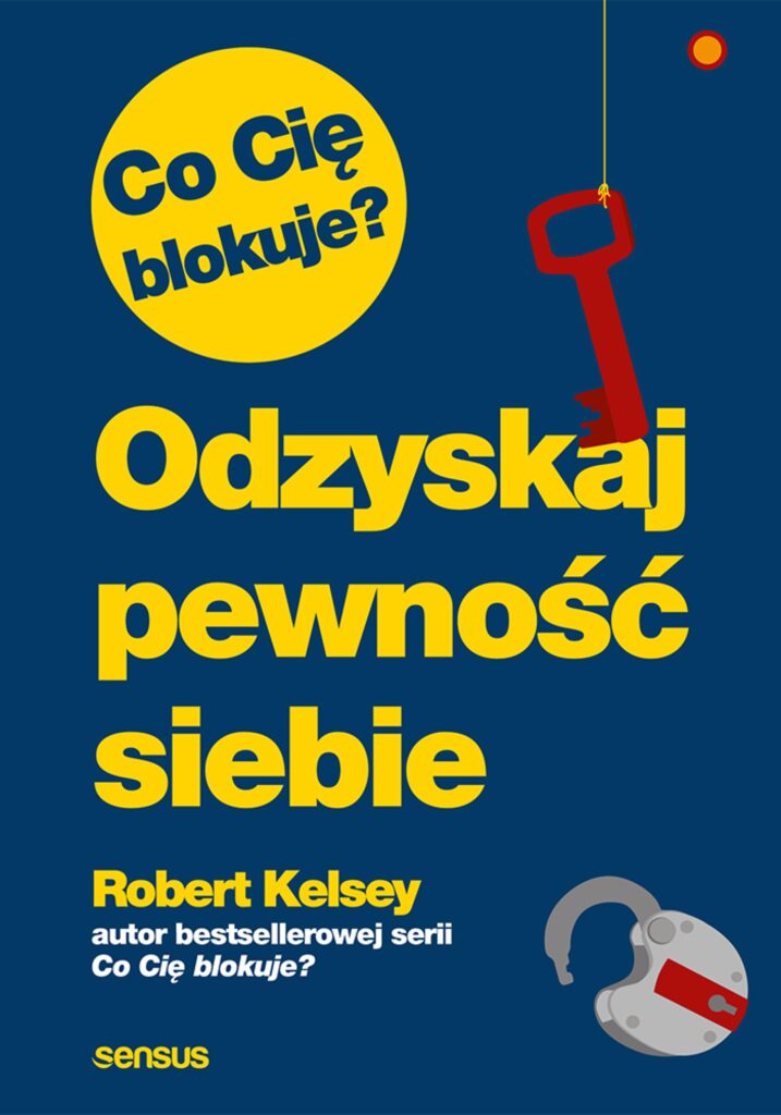 Co Cię blokuje? Odzyskaj pewność siebie — okładka