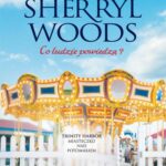 Tytuł: Co ludzie powiedzą?
Autor: Sherryl Woods
Wydawnictwo: HarperCollins Polska
Formaty: EPUB, MOBI