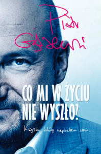 Tytuł: Co mi w życiu nie wyszło?. Książka, którą napisałem sam...
Autor: Piotr Gąsowski
Wydawnictwo: RzeczGustu
Formaty: EPUB, MOBI
