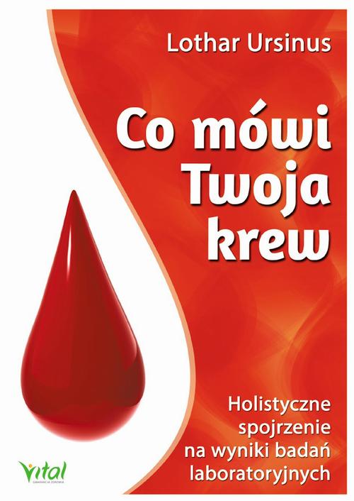 Co mówi Twoja krew. Holistyczne spojrzenie na wyniki badań laboratoryjnych — okładka e-booka