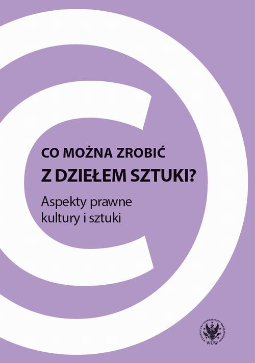 Tytuł: Co można zrobić z dziełem sztuki?
Autor: 
Wydawnictwo: Wydawnictwa Uniwersytetu Warszawskiego
Formaty: PDF, MOBI, EPUB
