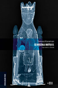 Tytuł: Co widziała Matka B. Opowieści z Barda
Autor: Tomasz Karamon
Wydawnictwo: Dowody na istnienie
Formaty: EPUB, MOBI
