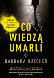 Tytuł: Co wiedzą umarli
Autor: Barbara Butcher
Wydawnictwo: Wydawnictwo Literackie
Formaty: EPUB, MOBI