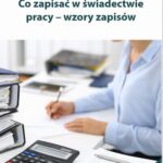 Tytuł: Co zapisać w świadectwie pracy – wzory zapisów
Autor: Praca zbiorowa
Wydawnictwo: Wiedza i Praktyka
Formaty: PDF