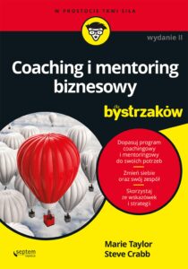 Tytuł: Coaching i mentoring biznesowy dla bystrzaków. Wydanie II
Autor: Marie Taylor, Steve Crabb
Wydawnictwo: Septem
Formaty: EPUB, PDF, MOBI