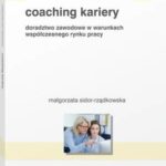 Tytuł: Coaching kariery. Doradztwo zawodowe w warunkach współczesnego rynku pracy
Autor: Małgorzata Sidor-Rządkowska
Wydawnictwo: Wolters Kluwer
Formaty: PDF