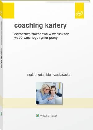 Tytuł: Coaching kariery. Doradztwo zawodowe w warunkach współczesnego rynku pracy
Autor: Małgorzata Sidor-Rządkowska
Wydawnictwo: Wolters Kluwer
Formaty: PDF