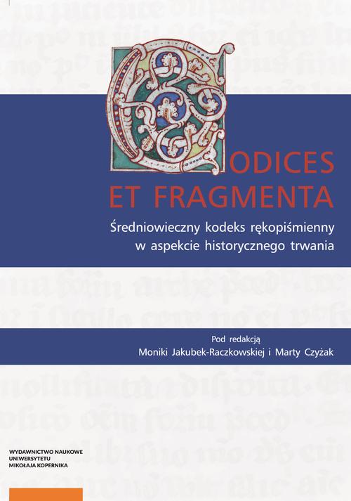 Tytuł: Codices et Fragmenta
Autor: 
Wydawnictwo: Wydawnictwo Naukowe UMK
Formaty: PDF