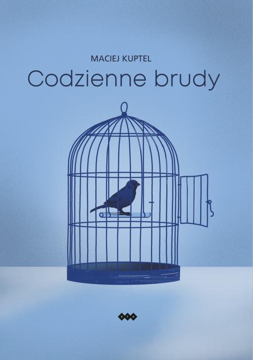 Tytuł: Codzienne brudy
Autor: Maciej Kuptel
Wydawnictwo: Warszawska Firma Wydawnicza
Formaty: EPUB, MOBI