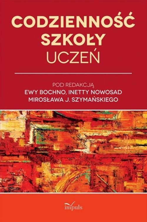 Tytuł: Codzienność szkoły
Autor: Ewa Bochno, Inetta Nowosad, J. Mirosław Szymański
Wydawnictwo: Impuls
Formaty: PDF