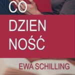 Tytuł: Codzienność
Autor: Ewa Schilling
Wydawnictwo: Wydawnictwo e-bookowo
Formaty: EPUB, MOBI, PDF