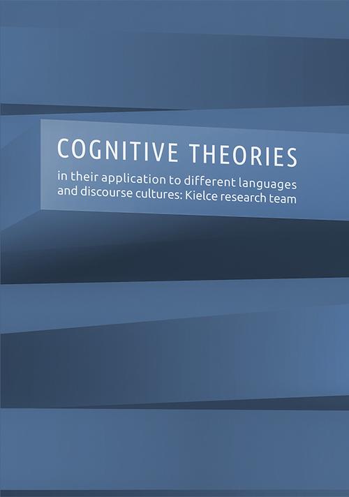 Tytuł: Cognitive theories in their application to different languages and discourse cultures: Kielce research team
Autor: 
Wydawnictwo: Uniwersytet Jana Kochanowskiego
Formaty: PDF