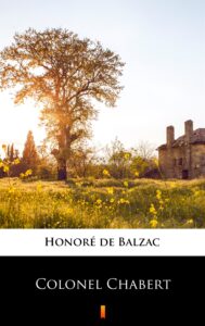 Tytuł: Colonel Chabert
Autor: Honoré de Balzac
Wydawnictwo: KtoCzyta.pl
Formaty: EPUB, MOBI