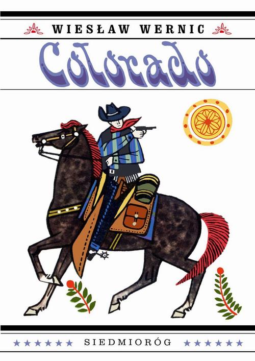 Tytuł: Colorado
Autor: Wiesław Wernic
Wydawnictwo: Siedmioróg
Formaty: MOBI, EPUB