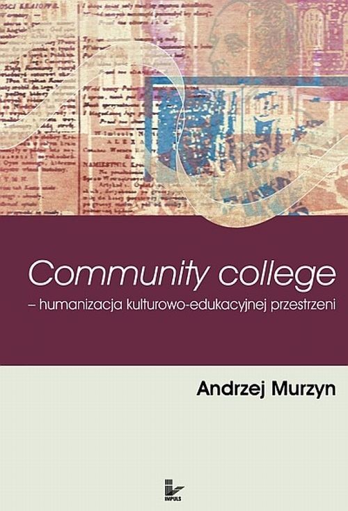 Tytuł: Community college
Autor: Andrzej Murzyn
Wydawnictwo: Impuls
Formaty: PDF