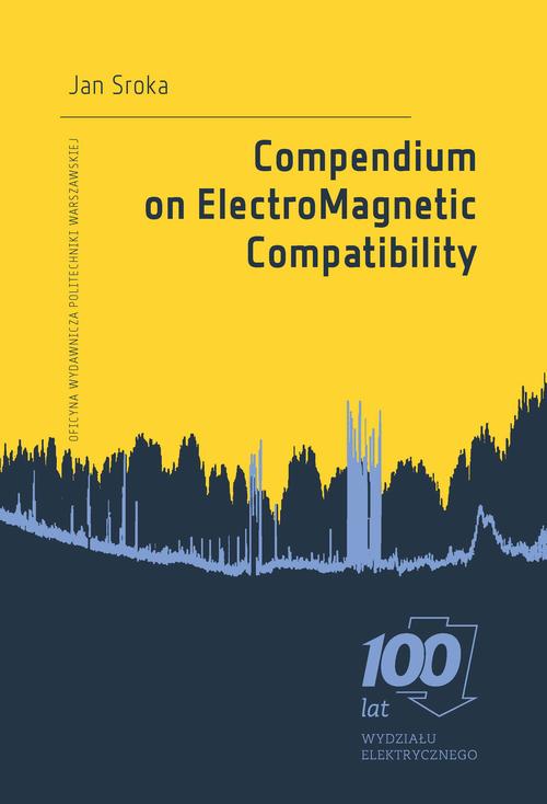 Tytuł: Compendium on ElectroMagnetic Compatibility
Autor: Jan Sroka
Wydawnictwo: Oficyna Wydawnicza Politechniki Warszawskiej
Formaty: PDF