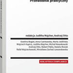 Tytuł: Compliance. Przewodnik praktyczny
Autor: Michał Nowakowski, Wojciech Kapica, Andrzej Otto, Rafał Wojciechowski, Juditha Majcher, Natalia Rosiak, Ewelina Bogiel, Anna Czerkawska, Marta Jedlińska, Robert Pakla, Mirosława Zachaś-Lewandowska
Wydawnictwo: Wolters Kluwer
Formaty: PDF