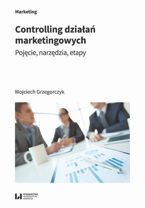 Tytuł: Controlling działań marketingowych
Autor: Wojciech Grzegorczyk
Wydawnictwo: Wydawnictwo Uniwersytetu Łódzkiego
Formaty: PDF