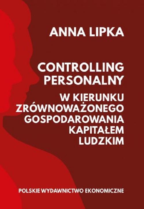 Tytuł: Controlling personalny
Autor: Anna Lipka
Wydawnictwo: PWE
Formaty: PDF