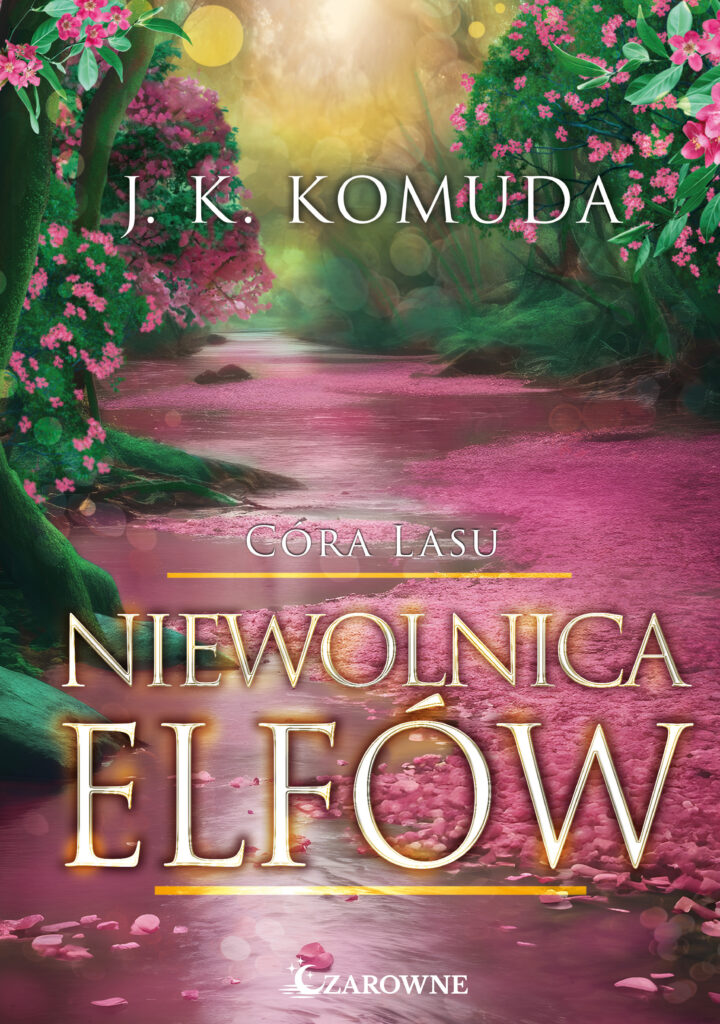 Córa lasu (Tom 3). Niewolnica elfów — okładka