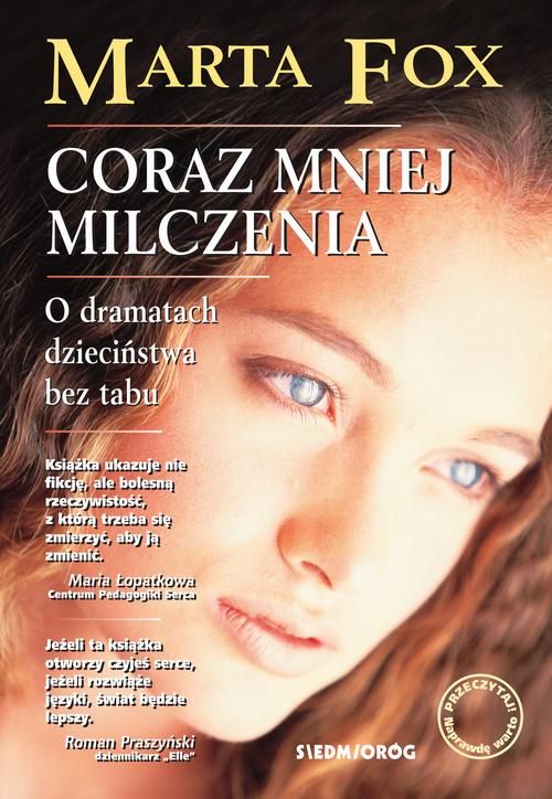 Tytuł: Coraz mniej milczenia
Autor: Marta Fox
Wydawnictwo: Siedmioróg
Formaty: MOBI, EPUB