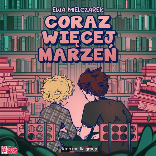 Tytuł: Coraz więcej marzeń
Autor: Ewa Mielczarek
Wydawnictwo: KMH Media Group
Formaty: MP3