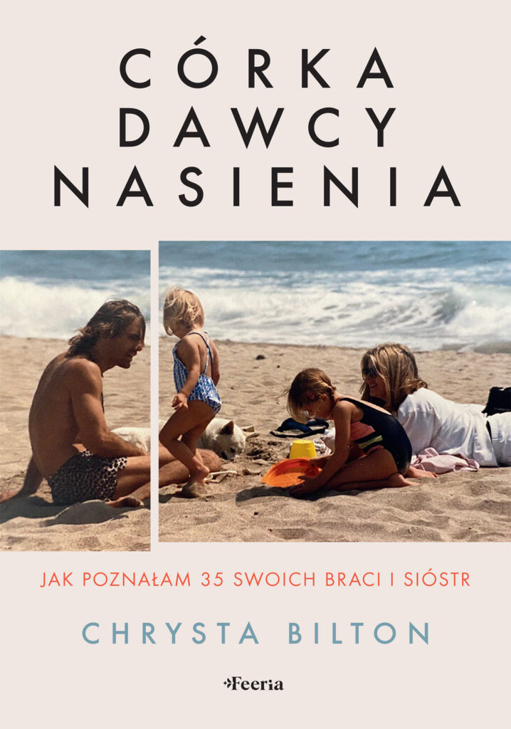 Córka dawcy nasienia. Jak poznałam 35 swoich braci i sióstr — okładka