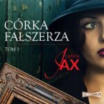 Córka fałszerza. Tom 1 — okładka audiobooka