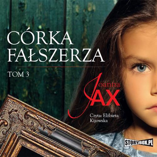 Tytuł: Córka fałszerza. Tom 3
Autor: Joanna Jax
Wydawnictwo: Storybox
Formaty: MP3