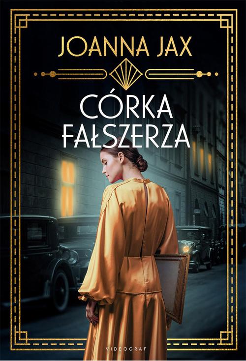 Tytuł: Córka fałszerza
Autor: Joanna Jax
Wydawnictwo: Videograf
Formaty: MOBI, EPUB