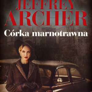 Tytuł: Córka marnotrawna (#2)
Autor: Jeffrey Archer
Wydawnictwo: SAGA Egmont
Formaty: EPUB, MOBI