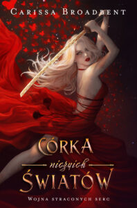 Tytuł: Córka niczyich światów
Autor: Carissa Broadbent
Wydawnictwo: FILIA
Formaty: EPUB, MOBI