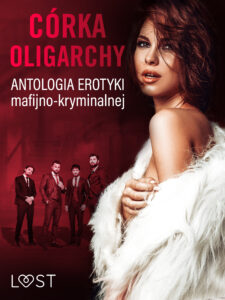 Tytuł: Córka oligarchy: antologia erotyki mafijno-kryminalnej
Autor: LUST authors
Wydawnictwo: LUST
Formaty: EPUB, MOBI