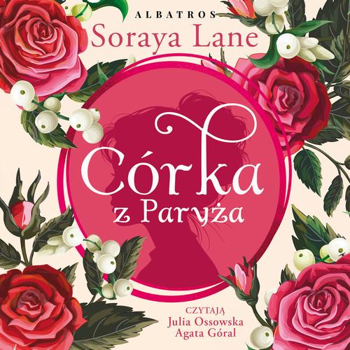 Tytuł: CÓRKA Z PARYŻA
Autor: Soraya Lane
Wydawnictwo: Albatros
Formaty: MP3