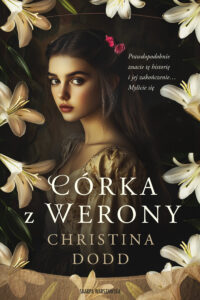 Tytuł: Córka z Werony
Autor: Christina Dodd
Wydawnictwo: Skarpa Warszawska
Formaty: EPUB, MOBI