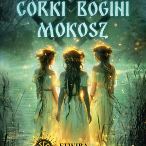 Córki bogini Mokosz. Leszygród, tom 1 — okładka