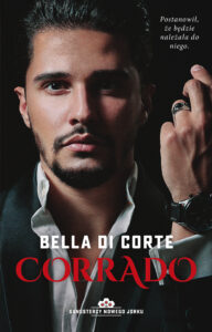 Tytuł: Corrado
Autor: Bella Di Corte
Wydawnictwo: Muza
Formaty: EPUB, MOBI