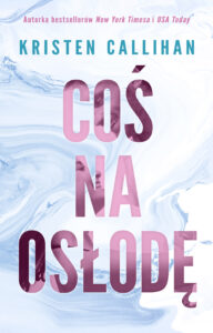 Tytuł: Coś na osłodę
Autor: Kristen Callihan
Wydawnictwo: Muza
Formaty: EPUB, MOBI