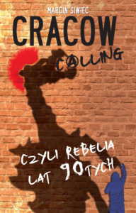 Cracow calling czyli rebelia lat 90-tych — okładka e-booka