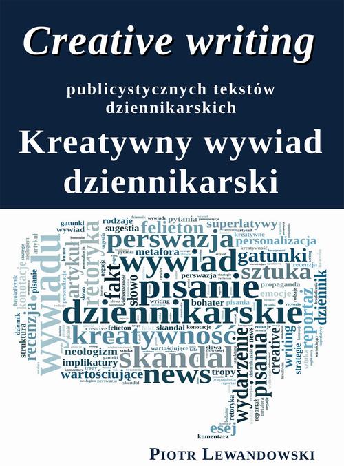 Creative writing publicystycznych tekstów dziennikarskich — okładka e-booka