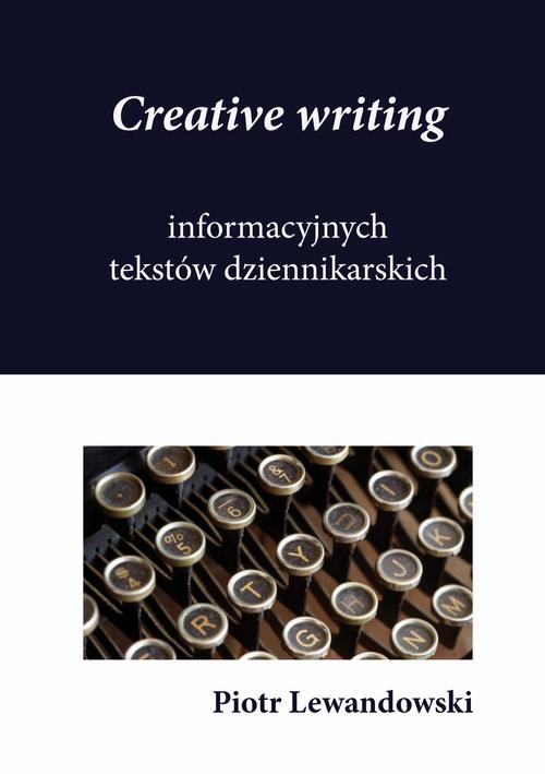 Creative writing tekstów dziennikarskich — okładka