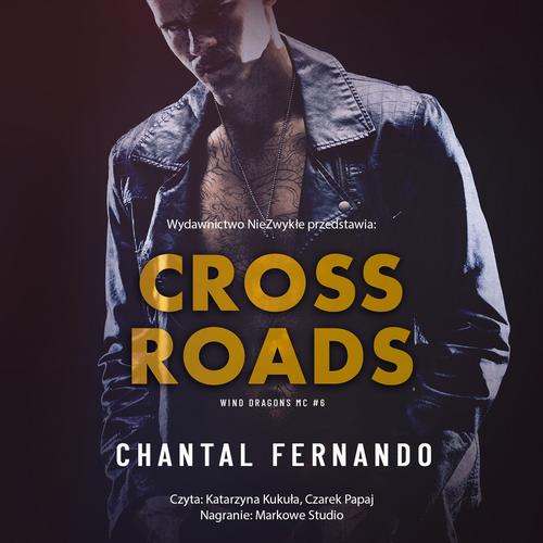 Tytuł: Crossroads
Autor: Chantal Fernando
Wydawnictwo: NieZwykłe Zagraniczne
Formaty: MP3