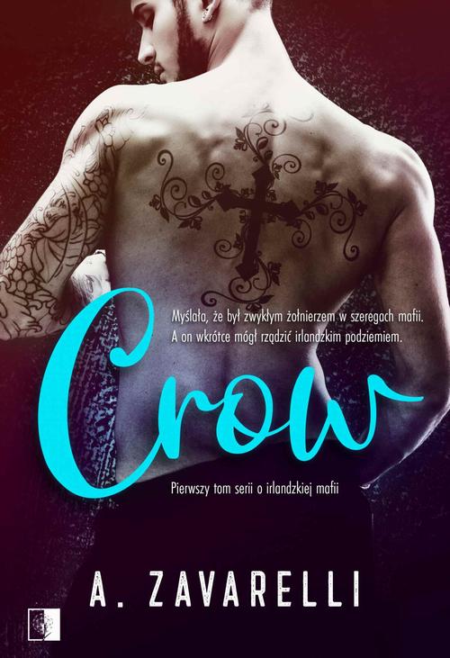Tytuł: Crow
Autor: A. Zavarelli
Wydawnictwo: NieZwykłe
Formaty: MOBI, EPUB, PDF