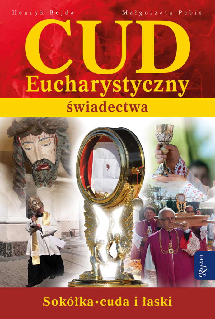 Cud Eucharystyczny. Świadectwa. Sokółka. Cuda i łaski — okładka