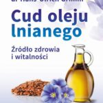 Cud oleju lnianego. Źródło zdrowia i witalności — okładka e-booka