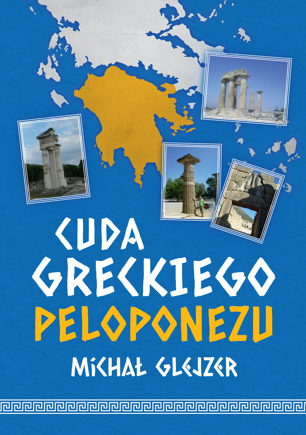 Tytuł: Cuda greckiego Peloponezu
Autor: Michał Glejzer
Wydawnictwo: Sorus
Formaty: EPUB, MOBI