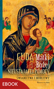 Tytuł: Cuda Matki Bożej Nieustającej Pomocy
Autor: 
Wydawnictwo: WAM
Formaty: EPUB, MOBI