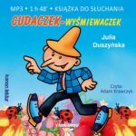 Tytuł: Cudaczek Wyśmiewaczek
Autor: Julia Duszyńska
Wydawnictwo: Siedmioróg
Formaty: MP3
